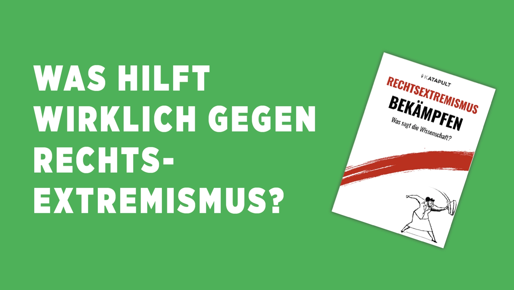 Was hilft wirklich gegen Rechtsextremismus?